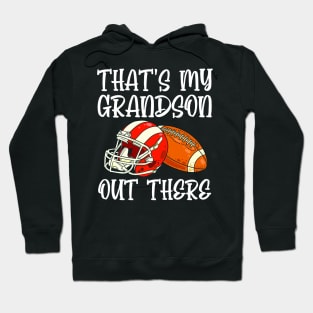 Thats My Grandson Out there Football Hoodie